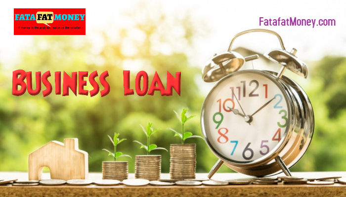 Fatafatmoney.com:- Apply for a Business Loan at Low Rate of Interest